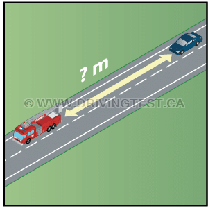 Test 4 - What is the minimum distance away from a fire truck you may follow?